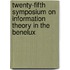 Twenty-fifth symposium on information theory in the Benelux