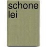 Schone Lei by W. Lohman