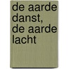 De aarde danst, de aarde lacht door D. Reijnders