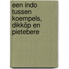 Een Indo tussen Koempels, Dikköp en Pietebere by G. Schipper