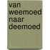 Van weemoed naar deemoed
