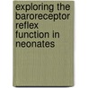 Exploring the baroreceptor reflex function in neonates door P. Andriessen
