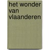 Het Wonder van Vlaanderen door R. vanwalleghem