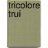Tricolore trui
