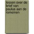 Lessen over de brief van Paulus aan de Romeinen