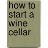 How to start a wine cellar door Balkt