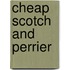 Cheap scotch and perrier