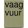 Vaag vuur door Linden