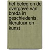 Het beleg en de overgave van Breda in geschiedenis, literatuur en kunst door S.A. Vosters