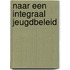 Naar een integraal jeugdbeleid
