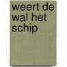Weert de wal het schip door Hesterman