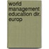 World management education dir. europ