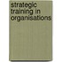 Strategic training in organisations