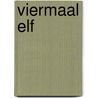 Viermaal elf door J. Lolkama