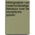 Bibliographie van Nederlandstalige literatuur over de Olympische Spelen