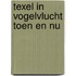 Texel in vogelvlucht toen en nu