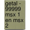 Getal - 99999 msx 1 en msx 2 by Gooyer