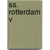 SS. Rotterdam V door W.E.M. van der Meer