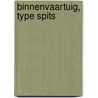 Binnenvaartuig, type spits by J. Van den Worm