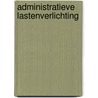 Administratieve lastenverlichting by Unknown