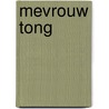 Mevrouw tong door Hekster