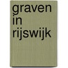 Graven in Rijswijk door H. Koot