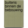 Buitens binnen de bebouwing door B. van der Have