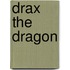 Drax the Dragon