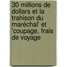 30 millions de dollars et la trahison du Maréchal' et 'Coupage, Frais de Voyage door E. Groenink