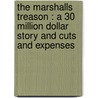 The Marshalls treason : A 30 million dollar story and Cuts and expenses by Fair-kinshasa
