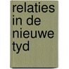 Relaties in de nieuwe tyd by Zohra