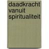 Daadkracht vanuit spiritualiteit door Zohra