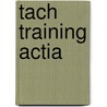 Tach Training ACTIA door Actia Nederland B.V.