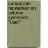 Cursus CAN netwerken en externe systemen "User" door K.G.G.M. van Erp