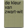 De kleur van zwart-wit door L. Netel