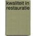 Kwaliteit in restauratie
