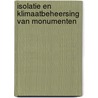 Isolatie en klimaatbeheersing van monumenten door D. Van Gemert