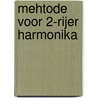 Mehtode voor 2-rijer harmonika door A. Goudkuil