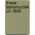 Friese dansmuziek uit 1800