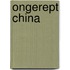 Ongerept China