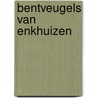 Bentveugels van Enkhuizen by B. van der Veen