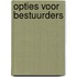 Opties voor bestuurders