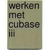 Werken met cubase iii door Frank Vermeulen