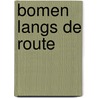 Bomen langs de route door Loes Sonnega-Oosterhoff