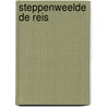 Steppenweelde de reis door Boxhoorn