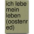 Ich lebe mein Leben (Oostenr ed)