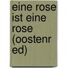 Eine Rose ist eine Rose (Oostenr ed) door Garth Stein