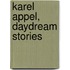 Karel Appel, daydream stories