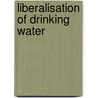 Liberalisation of drinking water door M.P. van Dijk