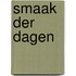 Smaak der dagen